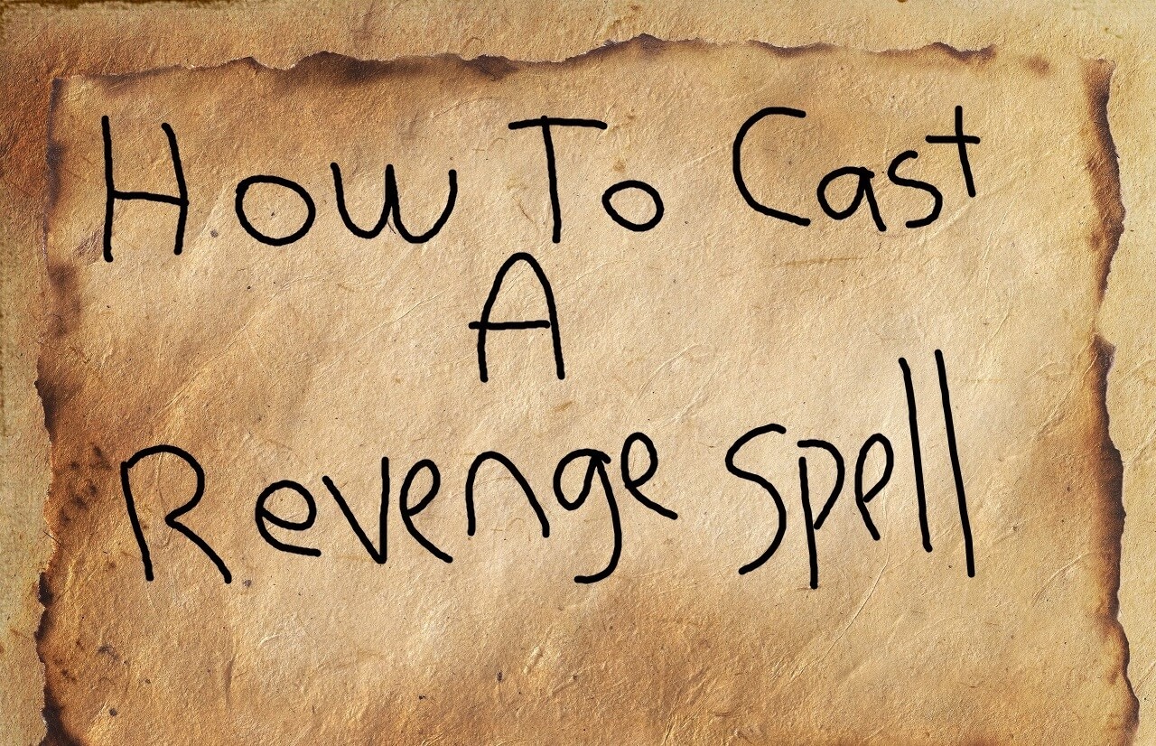 How To Cast A Revenge Spell