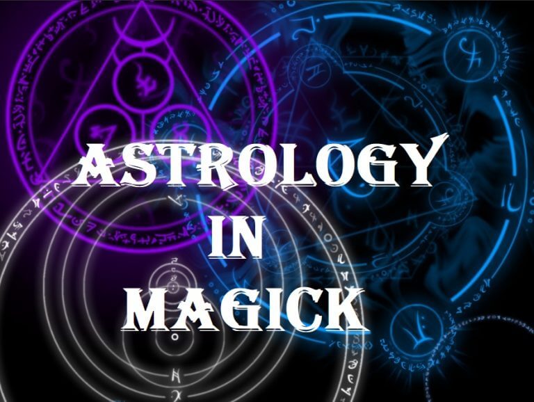 Astrology and It’s Incorporation In Magic