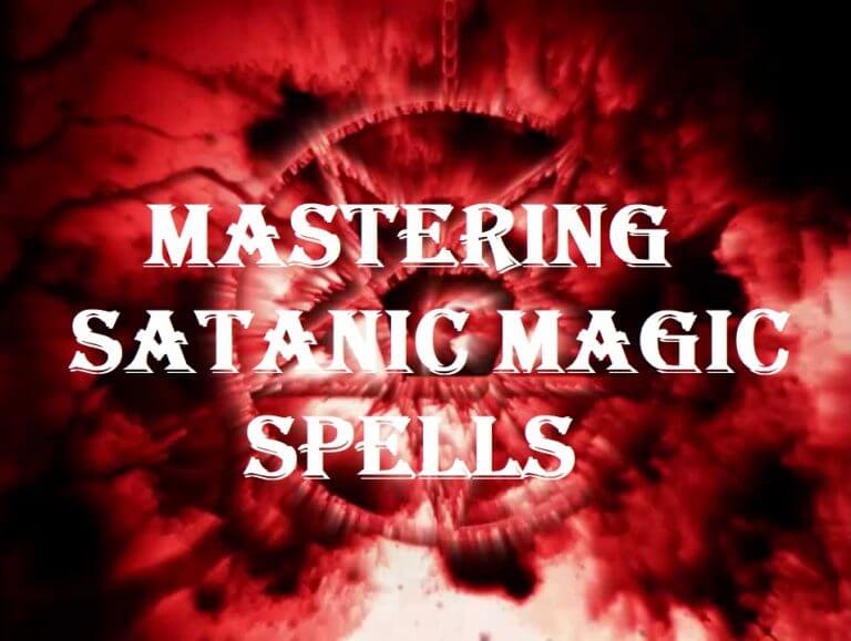 Mastering Satanic Magic Spells