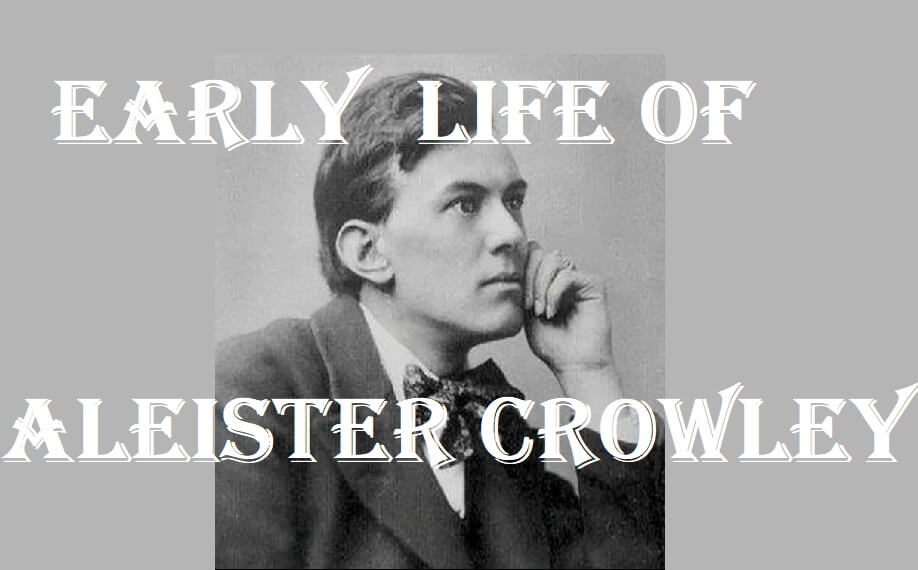 early life of aleistercrowley