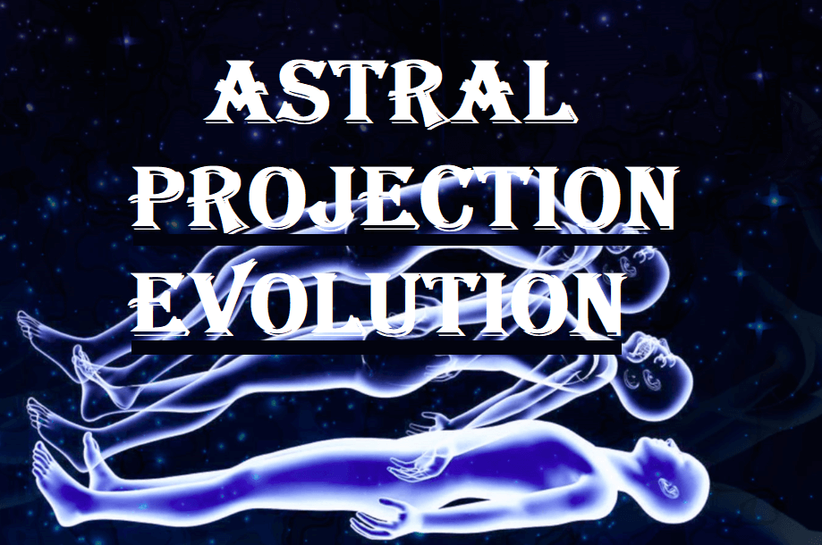 astral projection evolution