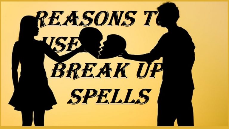 Reasons To Use Break Up Spells