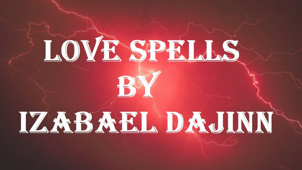 love spells by izabael dajinn