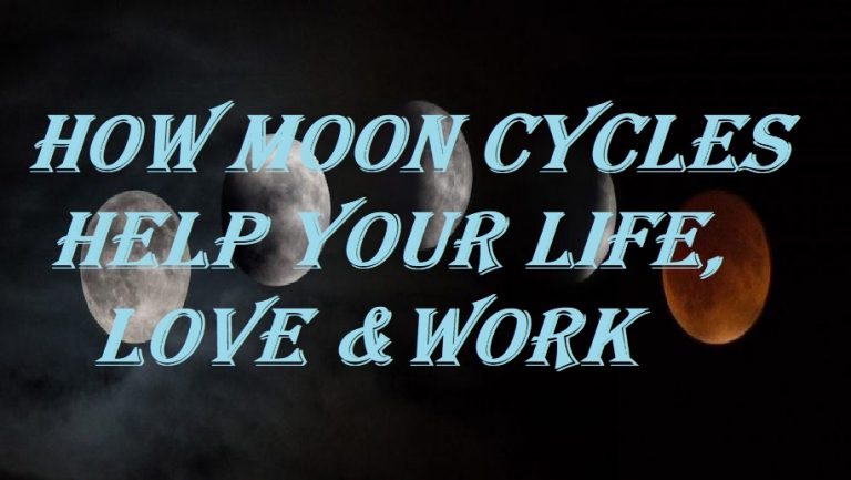 HOW THE MOON CYCLES HELP WITH YOUR LIFE, LOVE AND WORK
